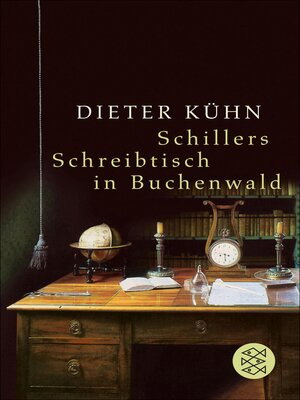 cover image of Schillers Schreibtisch in Buchenwald